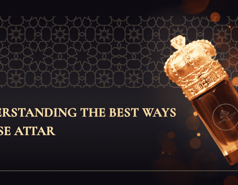 Best Ways to use Attar