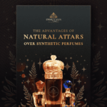 Advantages of Natural Attars over Synthetic Perfumes